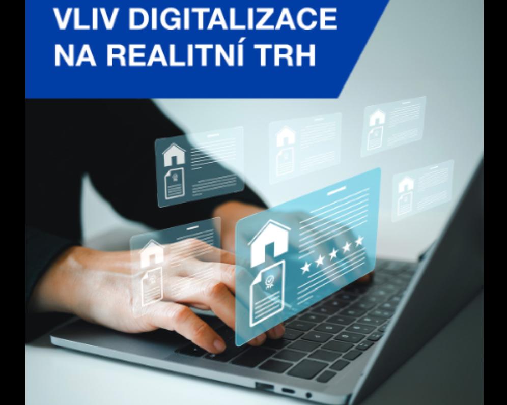 ❓JAKÝ VLIV MÁ DIGITALIZACE NA REALITNÍ TRH❓